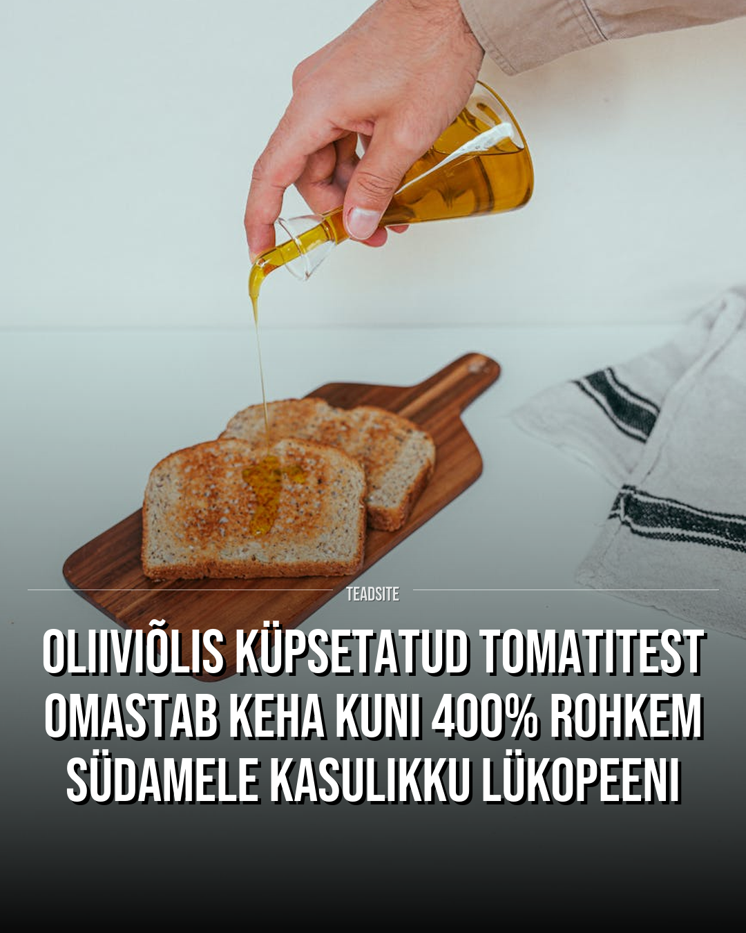 Oliiviõlis küpsetatud tomatitest omastab keha kuni 400% rohkem südamele kasulikku lükopeeni